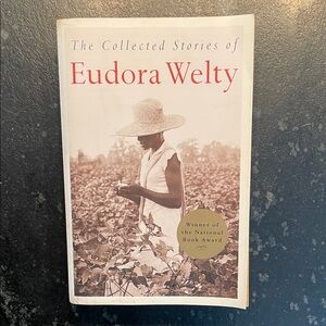 "The Collected Stories of Eudora Welty," by Eudora Welty, 1994 Paperback